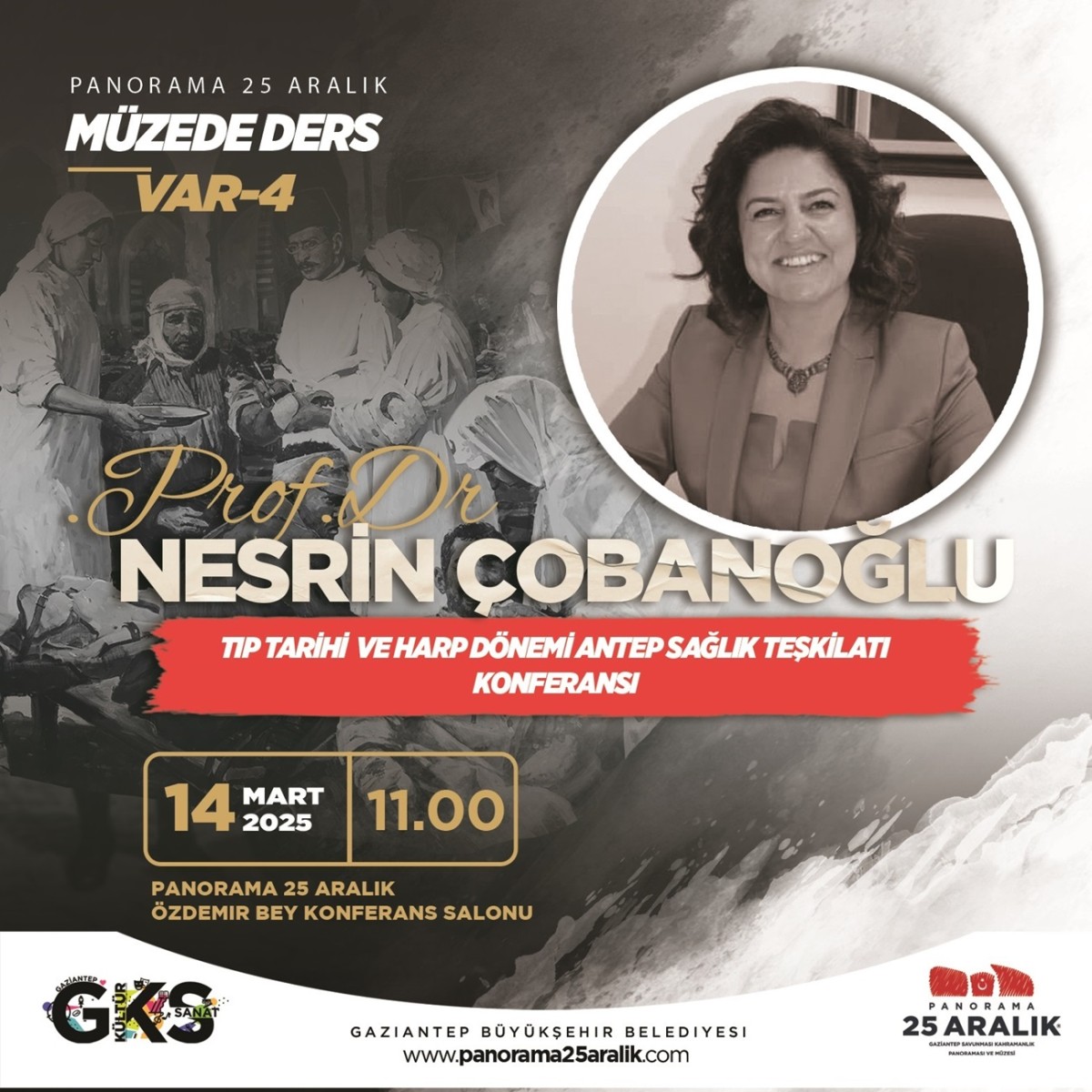 TIP TARİHİ  VE HARP DÖNEMİ ANTEP SAĞLIK TEŞKİLATI KONFERANSI -  Prof.Dr. Nesrin Çobanoğlu