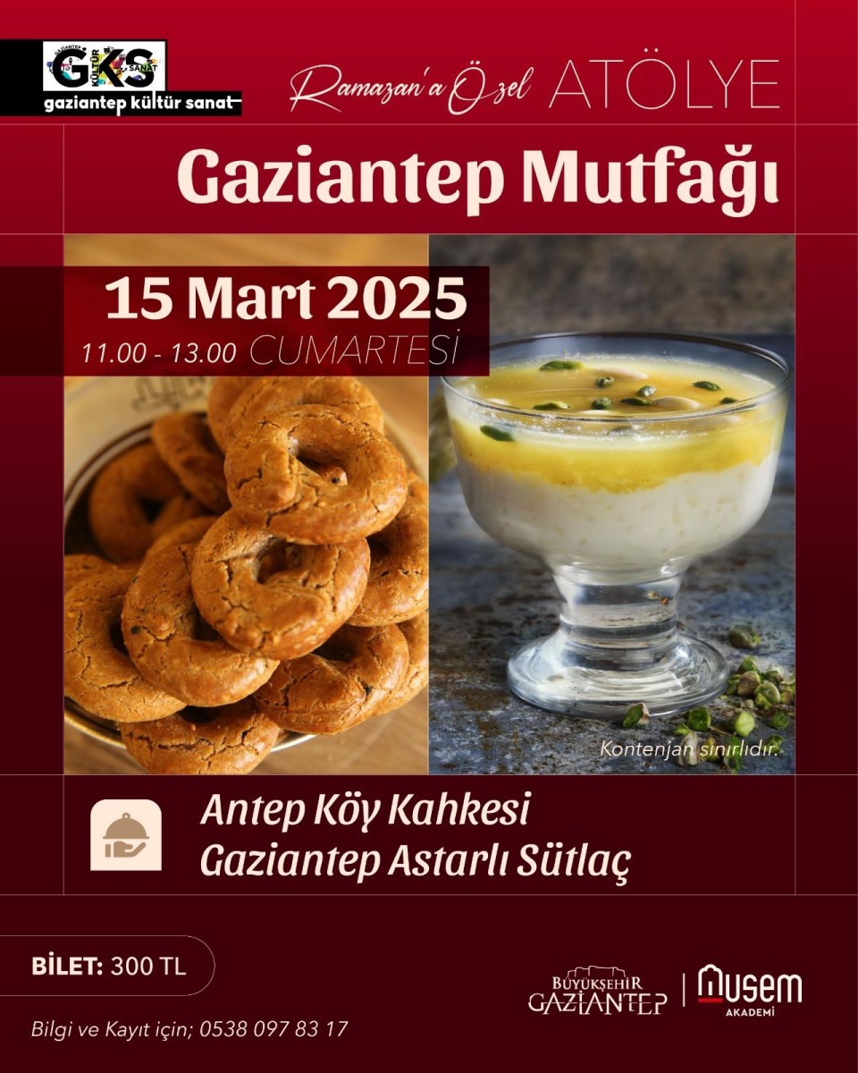 Musem Akademi ‘Gaziantep Mutfağı’ Ramazan'a Özel Atölyeler