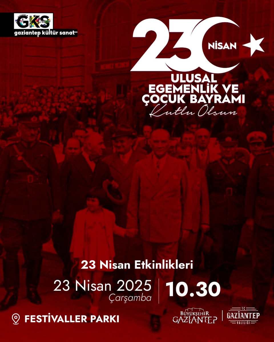 23 Nisan Ulusal Egemenlik ve Çocuk Bayramı "23 Nisan Etkinlikleri"