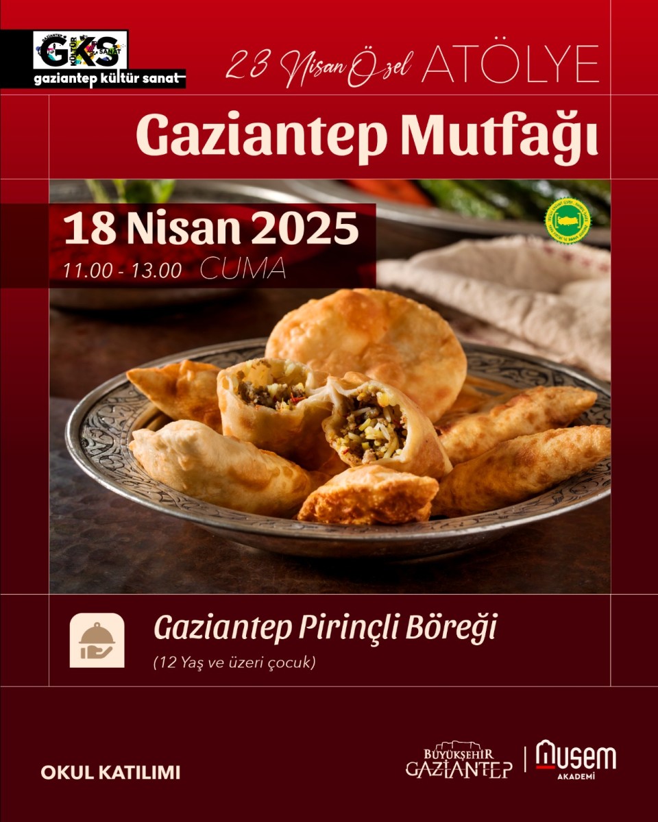 Musem Akademi ‘23 Nisan Özel' Gaziantep Mutfağı Atölyeleri