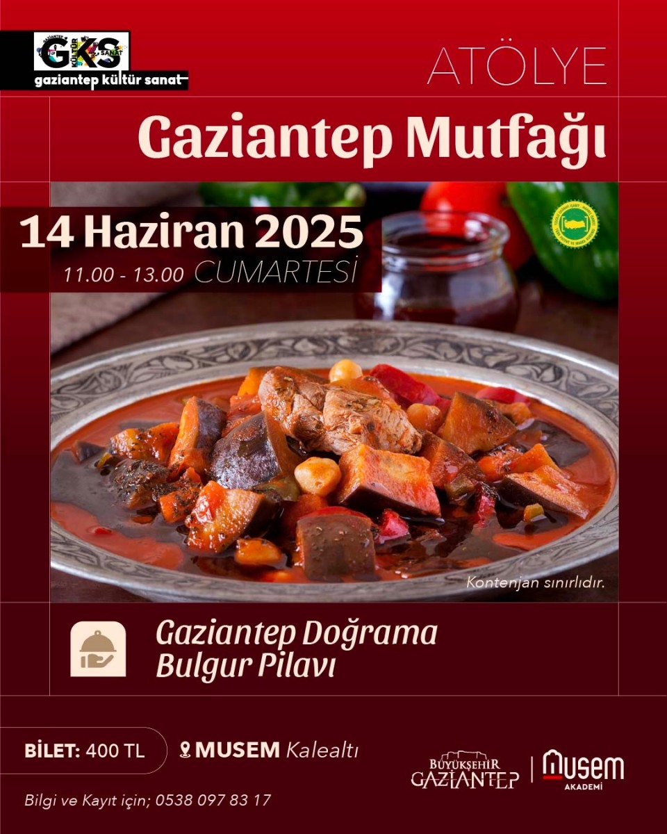 Musem Akademi ‘Gaziantep Mutfağı’ Atölyeleri