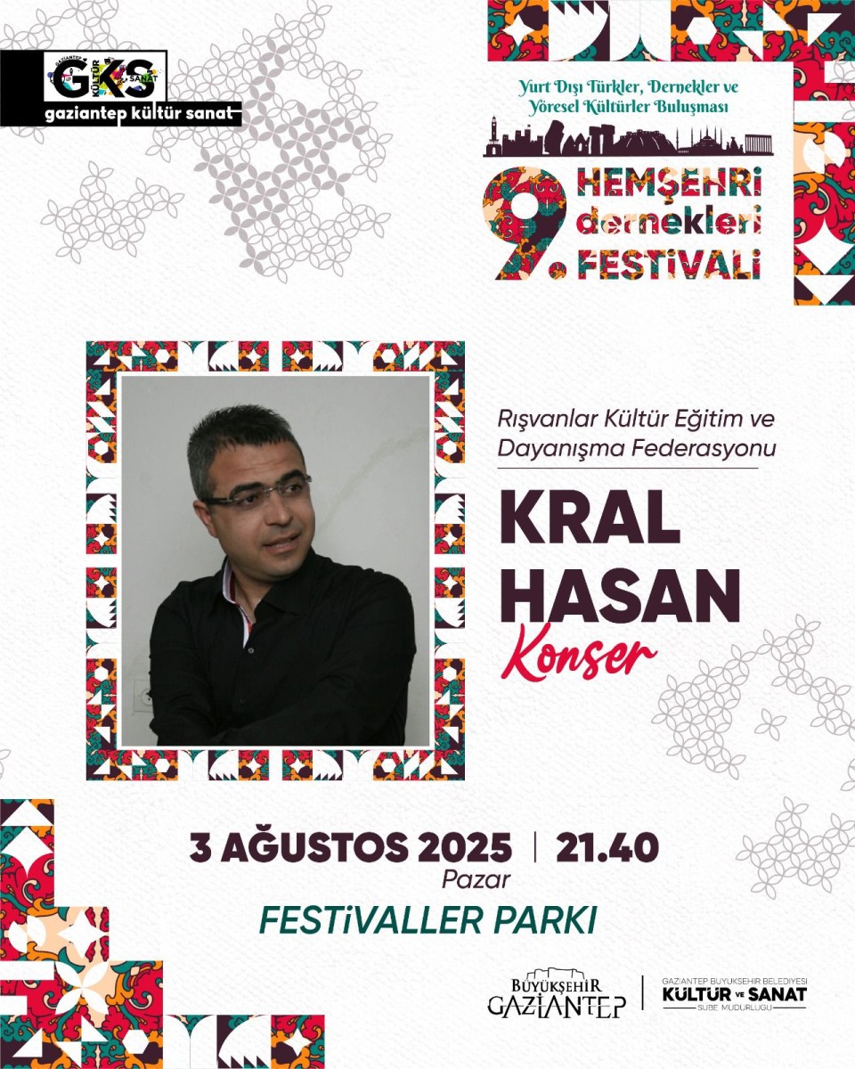 9.Hemşehri Dernekleri Festivali Yurt Dışı Türkler, Dernekler ve Yöresel Kültürler Buluşması: Kral Hasan Konseri