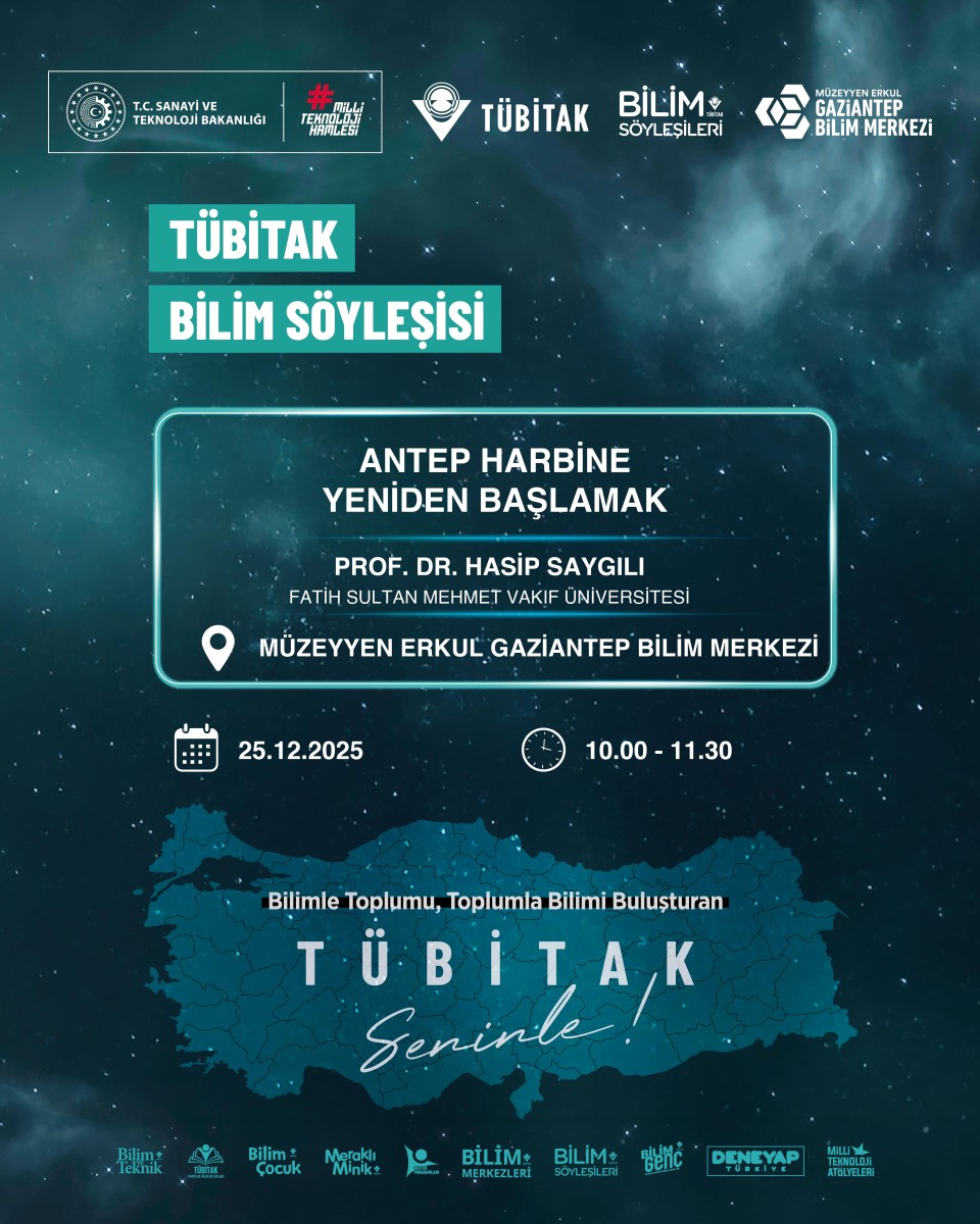 Tübitak Bilim Söyleşisi Prof. Dr. Hasip Saygılı Antep Harbine Yeniden Başlamak