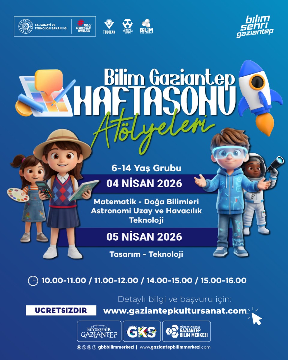 Bilim Gaziantep Haftasonu Atölyeleri 04-05 Nisan