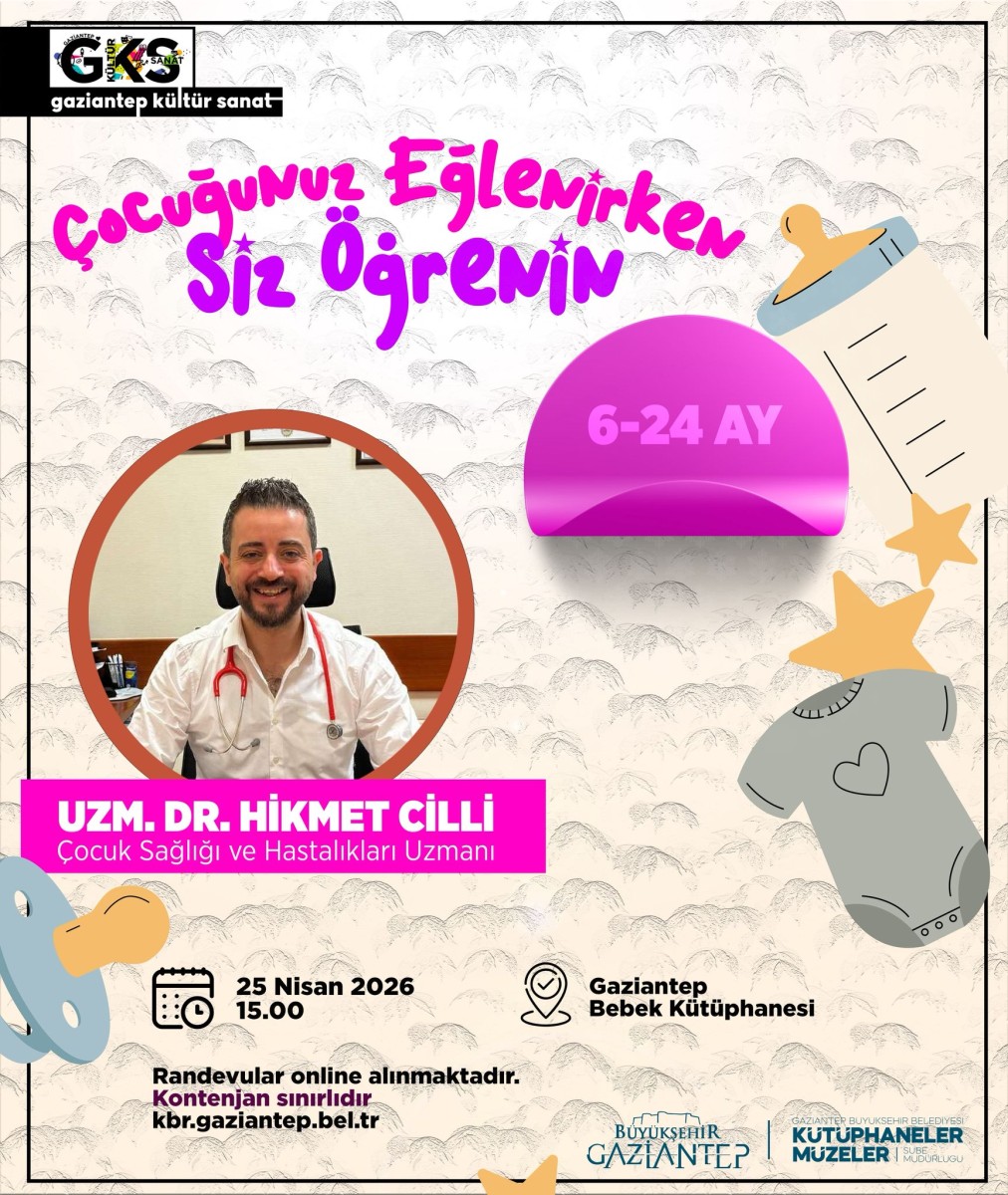 Uzm.Dr. Hikmet ÇİLLİ Gaziantep Bebek Kütüphanesi'nde Sizlerle!