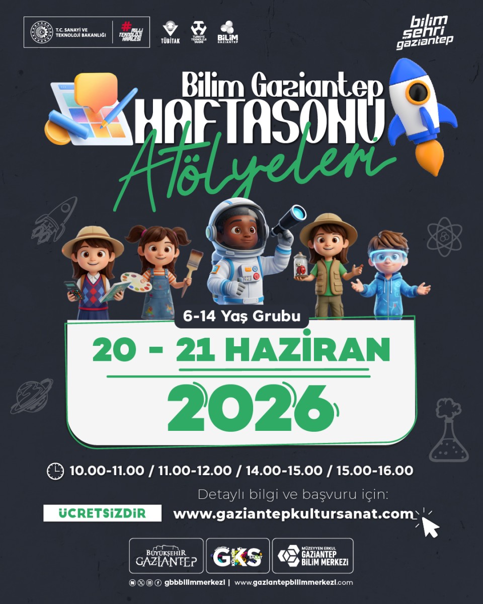 Bilim Gaziantep Hafta Sonu Atölyeleri 20-21 Haziran 2026