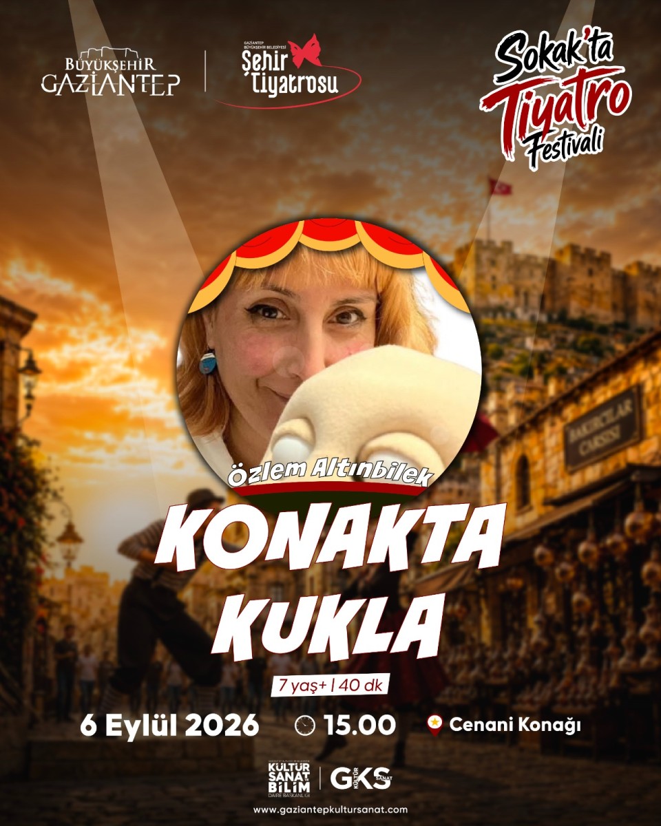 GBB tarafından düzenlenen 1. Sokak’ta Tiyatro Festivali, kapsamında 'KONAKTA KUKLA' 6 Eylül 2026 tarihlerinde Bey Mahallesi’nde sanatseverlerle buluşuyor.