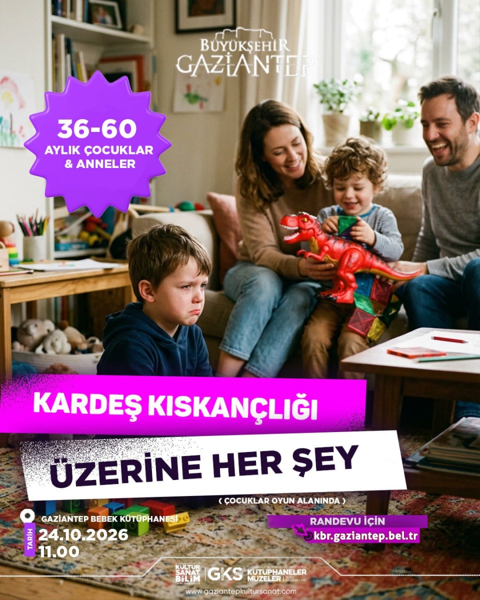 Gaziantep Bebek Kütüphanesi'nde Kardeş Kıskançlığı Üzerine Her şey 